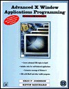 Advanced X Window Applications Programming [With *] - Eric F. Johnson