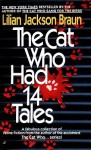 The Cat Who Had 14 Tales - Lilian Jackson Braun