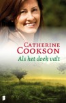 Als het doek valt - Catherine Cookson, Annet Mons