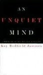 An Unquiet Mind: A Memoir of Moods and Madness - Kay Redfield Jamison