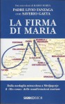 La firma di Maria - Livio Fanzaga S.P., Saverio Gaeta