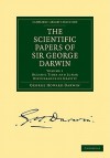 The Scientific Papers of Sir George Darwin 5 Volume Paperback Set - George Howard Darwin