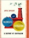 The Relentless Revolution: A History of Capitalism - Joyce Appleby