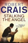 Stalking the Angel - Robert Crais