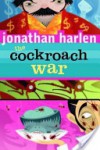 Cockroach War - Jonathan Harlen