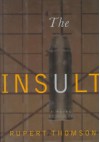 The Insult - Rupert Thomson