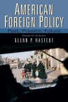 American Foreign Policy- (Value Pack W/Mysearchlab) - Glenn P. Hastedt