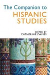 The Companion to Hispanic Studies - Catherine Davies