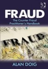 Fraud: The Counter Fraud Practitioner's Handbook - Alan Doig