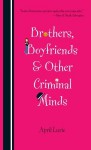 Brothers, Boyfriends & Other Criminal Minds - April Lurie