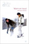 Warm en koud - Michelle Rowen, Elise Dubois