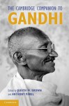 The Cambridge Companion to Gandhi - Judith M Brown, Anthony Parel