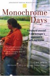 Monochrome Days: A First-Hand Account of One Teenager's Experience with Depression - Cait Irwin, Linda Wasmer Andrews, Dwight L. Evans