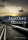 Another Time - Another Chance - Steve Wilhelm, Jennifer Melzer