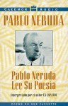 Pablo Neruda Lee su Poesia - Pablo Neruda