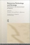 Resources, Technology and Strategy (Routledge Advances in Management and Business Studies) - Nicolai J. Foss, Paul L. Robertson