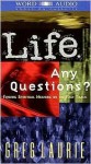 Life. Any Questions? - Greg Laurie