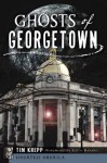 Ghosts of Georgetown (Haunted America) - Tim Krepp, Louis Bayard