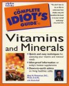 The Complete Idiot's Guide to Vitamins and Minerals - Alan H. Pressman, Sheila Buff