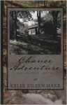 Chance Adventure - Kelly Eileen Hake