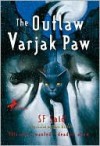 The Outlaw Varjak Paw - S.F. Said