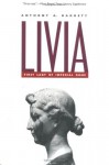 Livia: First Lady Of Imperial Rome - Anthony A. Barrett