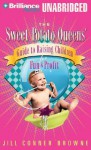 The Sweet Potato Queens' Guide to Raising Children for Fun and Profit - Jill Conner Browne