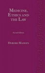 Medicine, Ethics and the Law in Ireland: Second Edition - Deirdre Madden