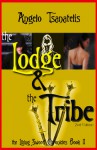 The Lodge & the Tribe - Angelo Tsanatelis