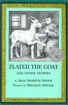 Zlateh the Goat and Other Stories - Isaac Bashevis Singer