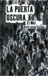 El mal (La puerta oscura, #2) - David Lozano Garbala