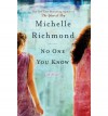 No One You Know - Michelle Richmond, Carrington MacDuffie