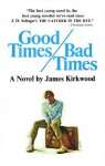 Good Times, Bad Times - James Kirkwood