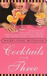 Cocktails for Three - Madeleine Wickham