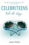 Take the Stage (Celebriteens #3) - Joanna Philbin