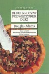 Długi mroczny podwieczorek dusz - Douglas Adams, Kinga Dobrowolska