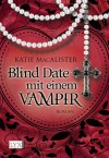 Blind Date mit einem Vampir - Katie MacAlister