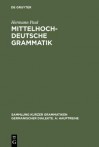 Mittelhochdeutsche Grammatik - Hermann Paul, Thomas Klein, Hans-Joachim Solms