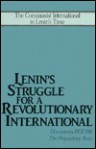 Lenin's Struggle for a Revolutionary International: Documents: 1907-1916, the Preparatory Years - Vladimir Ilyich Lenin