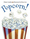 Popcorn! - Elaine Landau, Brian Lies