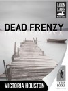 Dead Frenzy - Victoria Houston