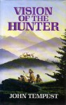 Vision of the Hunter - John Tempest