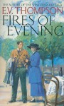 Fires of Evening - E.V. Thompson