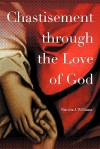 Chastisement Through the Love of God - Patricia J. Williams