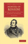 Memoirs of Rossini: By the Author of the Lives of Haydn and Mozart - Stendhal