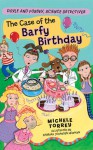 The Case of the Barfy Birthday - Michele Torrey, Barbara Johansen Newman