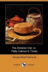 The Entailed Hat; Or, Patty Cannon's Times (Dodo Press) - George Alfred Townsend