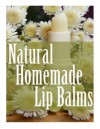 Natural Homemade Lip Balms - Sarah Dempsen