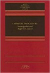 Criminal Procedure: Investigation and the Right to Counsel - Ronald Jay Allen, Joseph L. Hoffmann, William Stuntz, Debra Livingston