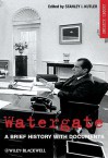 Watergate: A Brief History With Documents - Stanley I. Kutler